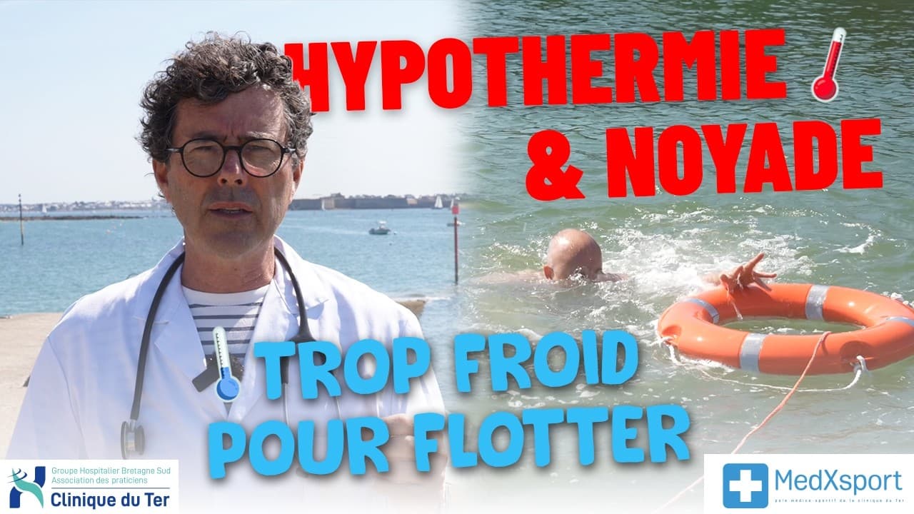 Hypothermie et noyade : trop froid pour flotter !